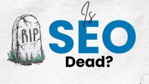 is seo dead