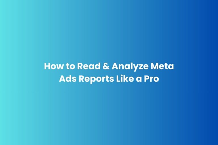 How to Read & Analyze Meta Ads